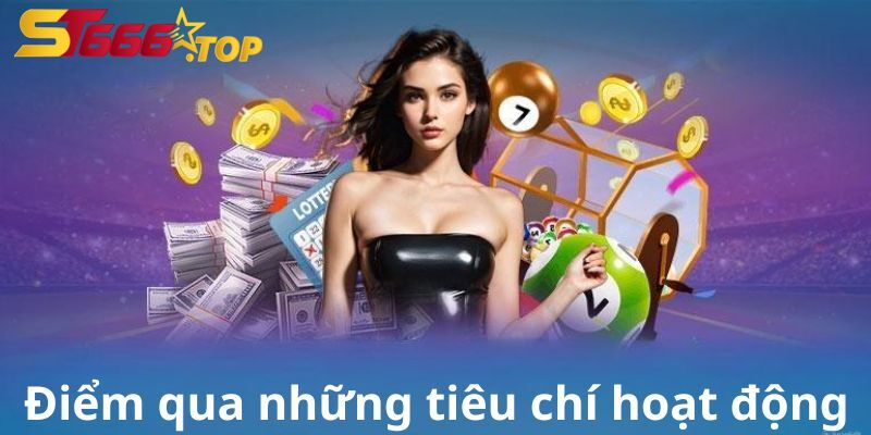 Nhà cái hoạt động dựa trên nhiều tiêu chi